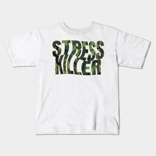 Stress Killer Kids T-Shirt